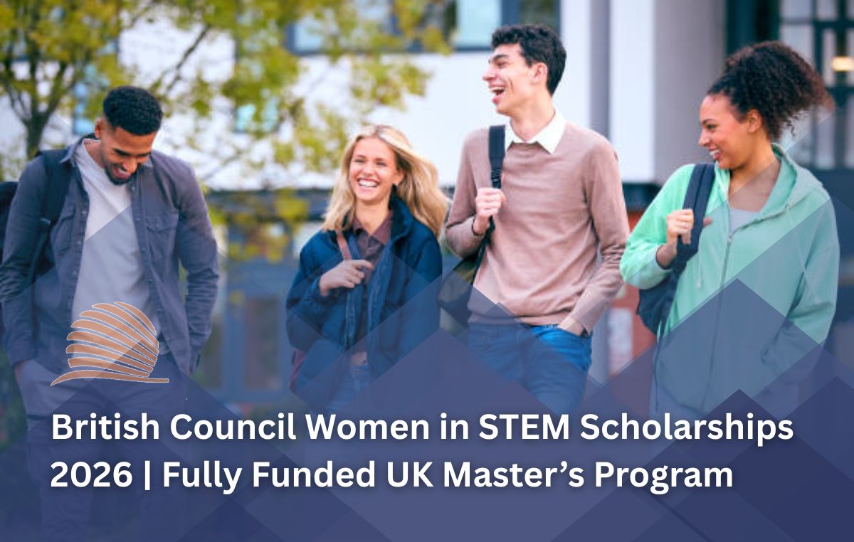 British Council Women in STEM Scholarships 2026: Fully Funded Master’s Degree in the UK